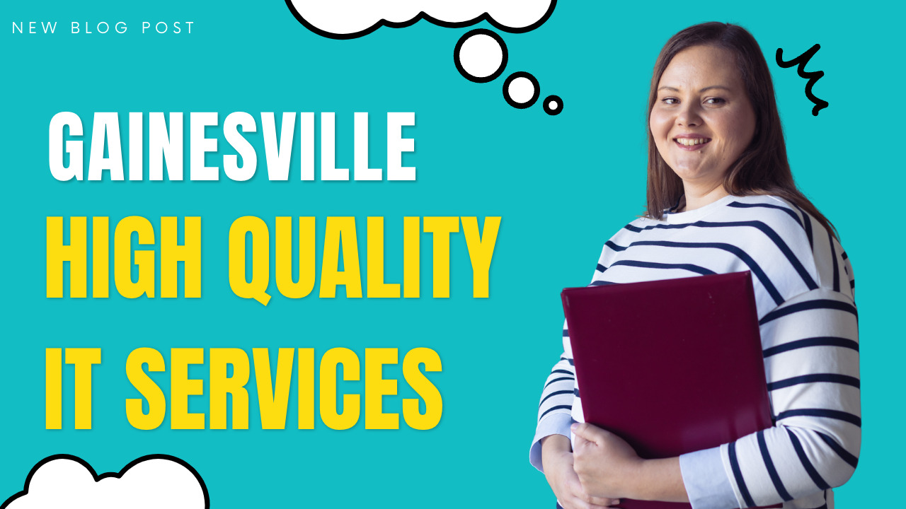 Where Can Gainesville Businesses Go For High Quality IT Services?