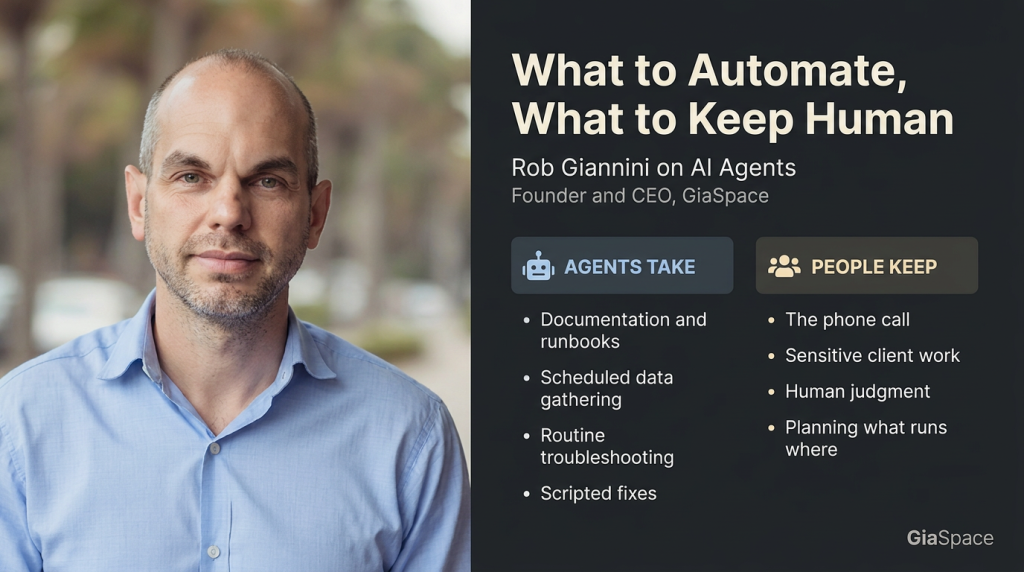 What to automate with Rob - GiaSpace: IT Support & Cybersecurity for Florida Businesses Portrait of a man in a blue shirt outdoors next to a dark slide titled 'What to Automate, What to Keep Human' with bullet lists about AI agents and people keep actions (GiaSpace).